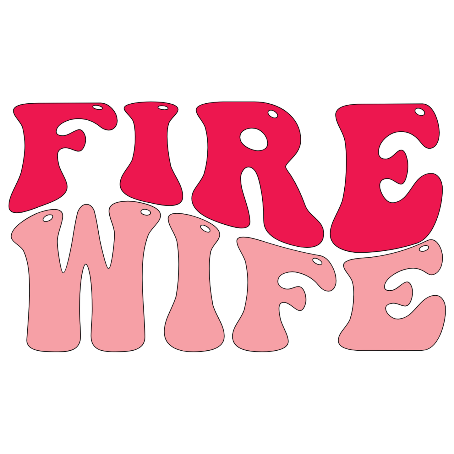 Firefighter Wife Designs